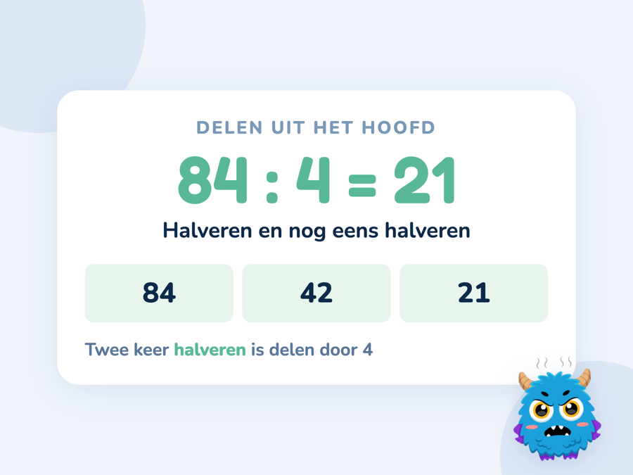 Een kaart met 84 gedeeld door 4 is 21, uitgewerkt als twee keer halveren van 84 naar 42 naar 21