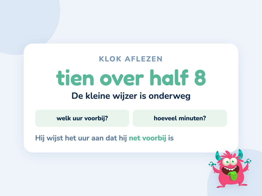 Een kaart met tien over half 8 waarbij de kleine wijzer bijna bij de 8 staat maar er nog niet is