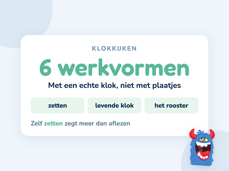 Een kaart met zes werkvormen voor klokkijken in de klas en de tijd die elke vorm kost
